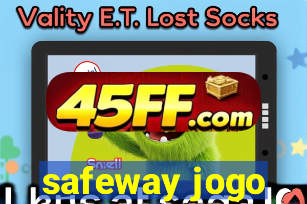 safeway jogo